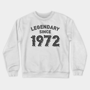 Legendary Since 1972 Crewneck Sweatshirt